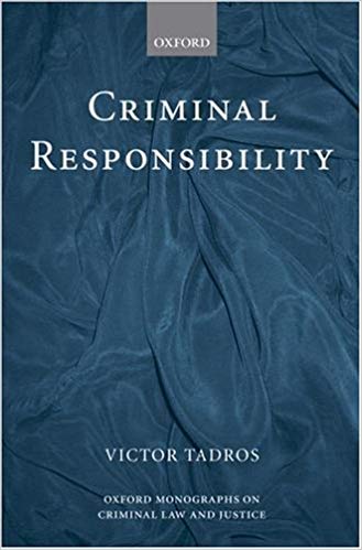 Criminal Responsibility (Oxford Monographs on Criminal Law and Justice)
